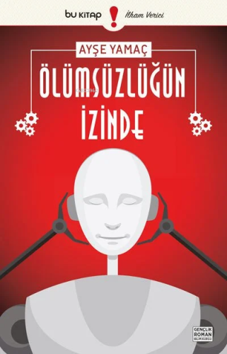 Ölümsüzlüğün İzinde | Ayşe Yamaç | Bu Yayınevi