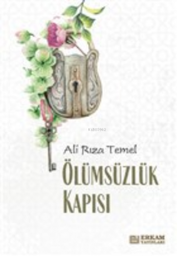 Ölümsüzlük Kapısı | Ali Rıza Temel | Erkam Yayınları