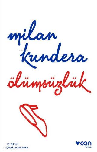 Ölümsüzlük | Milan Kundera | Can Yayınları