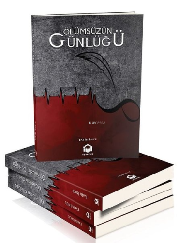 Ölümsüzün Günlüğü | Fatih İnce | Tevafuk Yayınları