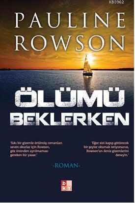 Ölümü Beklerken | Pauline Rowson | Babıali Kültür Yayıncılığı