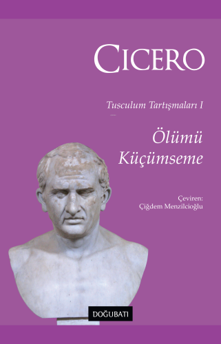 Ölümü Küçümseme | Cicero | Doğu Batı Yayınları