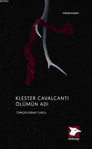 Ölümün Adı | Klester Cavalcanti | Alakarga Sanat Yayınları