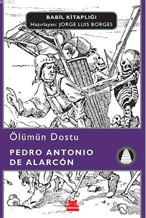 Ölümün Dostu | Pedro Antonio De Alarcon | Kırmızıkedi Yayınevi