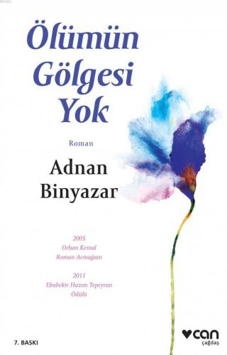 Ölümün Gölgesi Yok | Adnan Binyazar | Can Yayınları