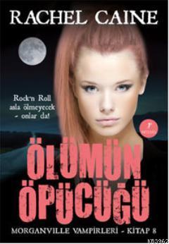 Ölümün Öpücüğü | Rachel Caine | Artemis Yayınları