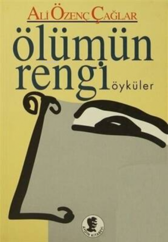 Ölümün Rengi | Ali Özenç Çağlar | Aydın Kitabevi Yayınları