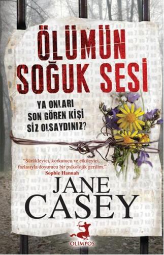 Ölümün Soğuk Sesi | Jane Casey | Olimpos Yayınları