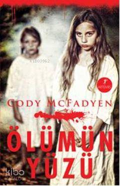 Ölümün Yüzü | Cody Mcfadyen | Artemis Yayınları