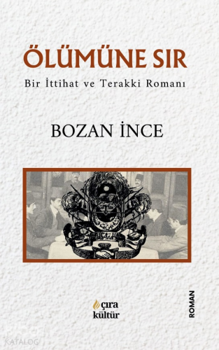 Ölümüne Sır | Bozan İnce | Çıra Yayınları