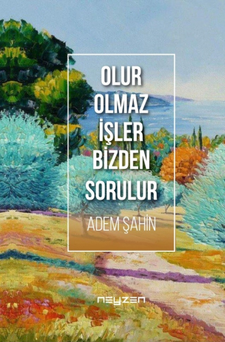 Olur Olmaz İşler Bizden Sorulur | Adem Şahin | Neyzen Kitap