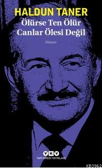 Ölürse Ten Ölür Canlar Ölesi Değil | Haldun Taner | Yapı Kredi Yayınla