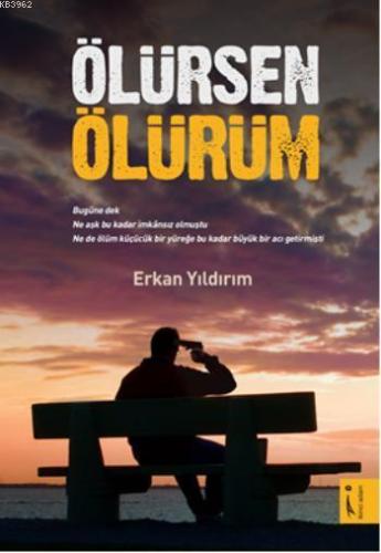 Ölürsen Ölürüm | Erkan Yıldırım | İkinci Adam Yayınları