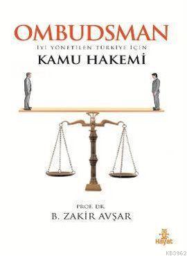 Ombudsman; İyi Yönetilen Türkiye İçin Kamu Hakemi | Bozkurt Zakir Avşa