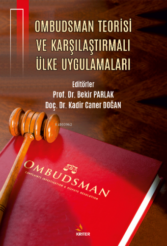 Ombudsman Teorisi ve Karşılaştırmalı Ülke Uygulamaları | Bekir Parlak 