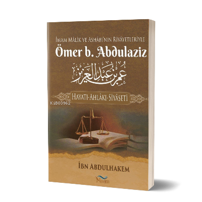 Ömer b. Abdulaziz Hayatı - Ahlakı - Siyaseti | İbn Abdulhakem | Nesaim