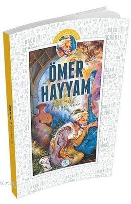 Ömer Hayyam; Biyografi Serisi | Halil Harun Han | Maviçatı Yayınları