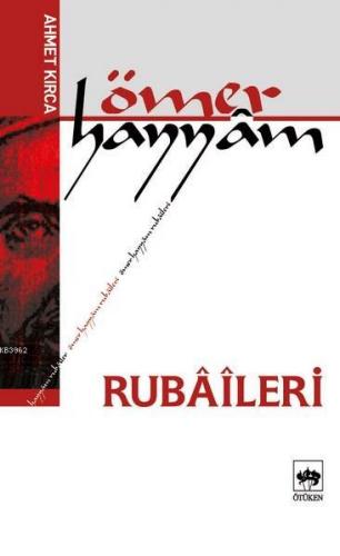 Ömer Hayyâm Rubâîleri | Ömer Hayyam | Ötüken Neşriyat