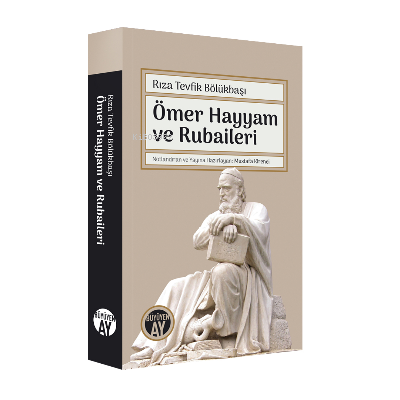 Ömer Hayyam ve Rubaileri | Rıza Tevfik Bölükbaşı | Büyüyen Ay Yayınlar