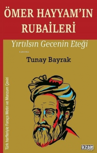 Ömer Hayyam'ın Rubaileri | Tunay Bayrak | Ozan Yayıncılık