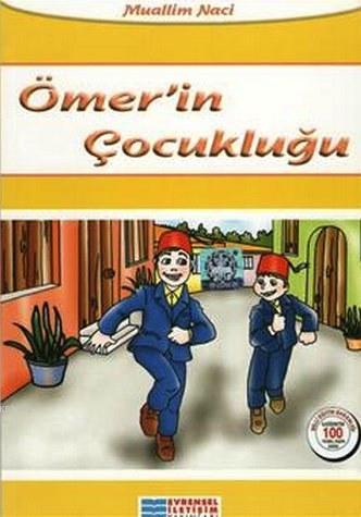 Ömer`in Çocukluğu | Muallim Naci | Evrensel İletişim Yayınları