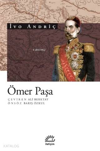 Ömer Paşa | İvo Andriç | İletişim Yayınları