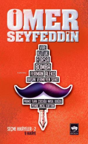 Ömer Seyfeddin - Seçme Hikâyeler 2 | Ömer Seyfettin | Ötüken Neşriyat