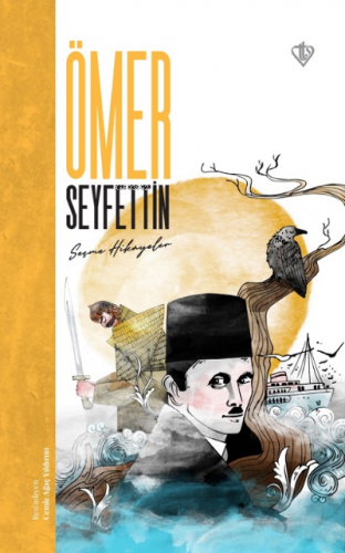 Ömer Seyfettin Seçme Hikayeler | Ömer Seyfettin | Türkiye Diyanet Vakf