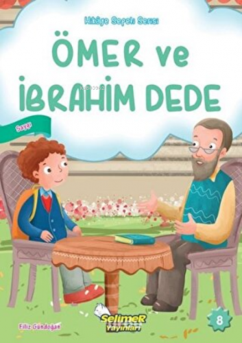 Ömer ve İbrahim Dede Hikaye Sepeti Serisi | Filiz Gündoğan | Selimer Y