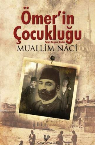 Ömer'in Çocukluğu; Sekiz Yaşına Kadar - Osmanlı Türkçesi aslı ile birl