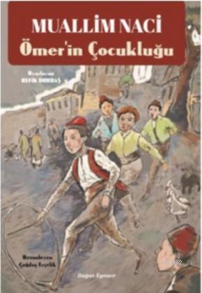 Ömer'in Çocukluğu | Muallim Naci | Doğan Egmont Yayıncılık