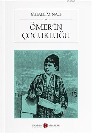 Ömer'in Çocukluğu | Muallim Naci | Karbon Kitaplar