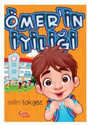 Ömer'in İyiliği | Selim Tokgöz | Çıra Yayınları