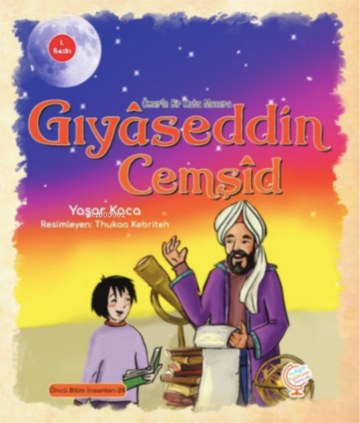 Ömerle Bir Kutu Macera: Gıyâseddin Cemşîd | Yaşar Koca | Kaşif Çocuk Y