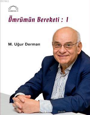 Ömrümün Bereketi: 1 | M. Uğur Derman (Hattat) | Kubbealtı Neşriyat