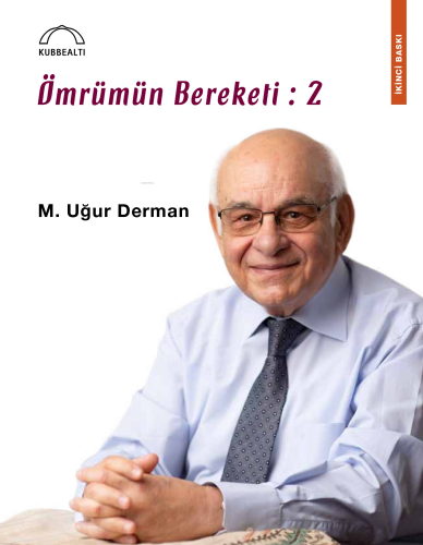 Ömrümün Bereketi: 2 | M. Uğur Derman (Hattat) | Kubbealtı Neşriyat