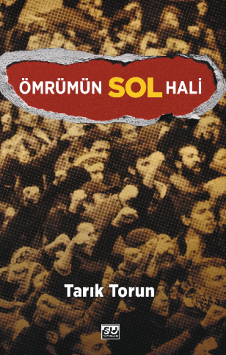 Ömrümün Sol Hali | Tarık Torun | Su Yayınevi