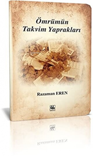 Ömrümün Takvim Yaprakları | Ramazan Eren | 44 Yayınları