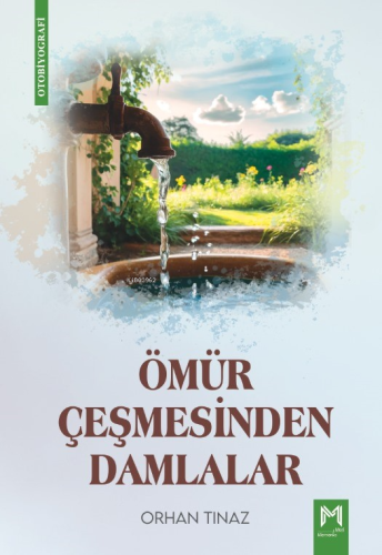 Ömür Çeşmesinden Damlalar | Orhan Tınaz | Memento Mori Yayınları