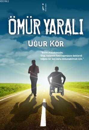 Ömür Yaralı | Uğur Kör | İkinci Adam Yayınları