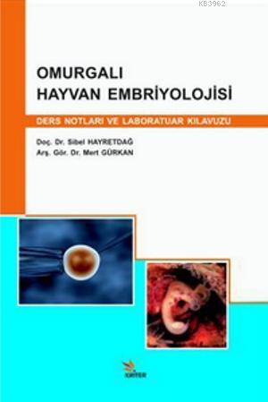 Omurgalı Hayvan Embriyolojisi; Ders Notları ve Laboratuar Kılavuzu | S