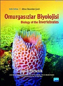 Omurgasızlar Biyolojisi; Biology of the Invertebrates | Jan A.Pechenik