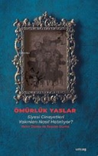 Ömürlük Yaslar - Siyasi Cinayetleri Yakınları Nasıl Hatırlıyor? | Nehi