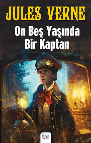 On Beş Yaşında Bir Kaptan | Jules Verne | Bilgili Yayınları