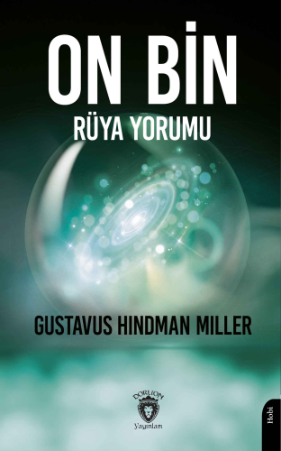 On Bin Rüya Yorumu | Gustavus Hindman Mİller | Dorlion Yayınevi