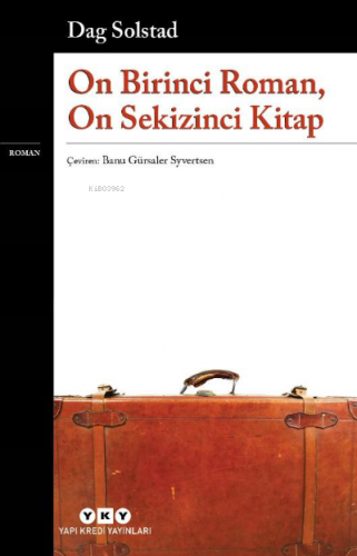 On Birinci Roman, On Sekizinci Kitap | Dag Solstad | Yapı Kredi Yayınl