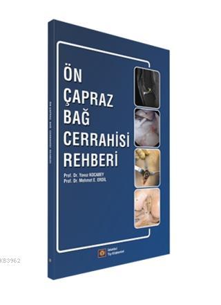 Ön Çapraz Bağ Cerrahisi Rehberi | Mehmet E. Erdil | İstanbul Tıp Kitab