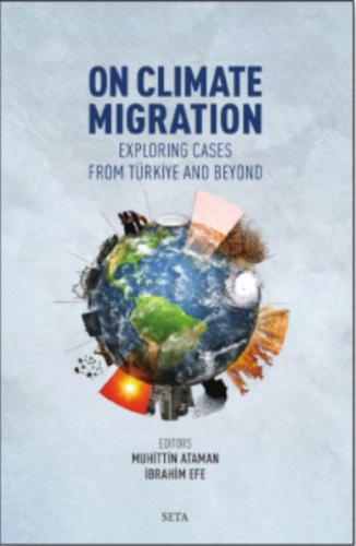 On Climate Migration: Exploring Cases From Türkiye And Beyond | Muhitt