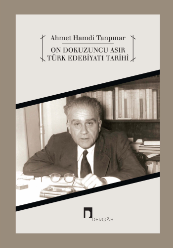 On Dokuzuncu Asır Türk Edebiyatı Tarihi | Abdullah Uçman | Dergah Yayı