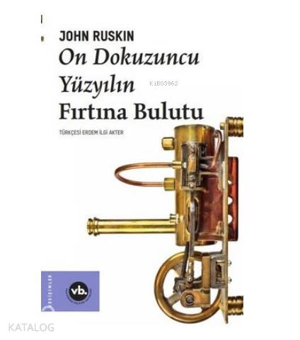 On Dokuzuncu Yüzyılın Fırtına Bulutu | John Ruskin | Vakıfbank Kültür 